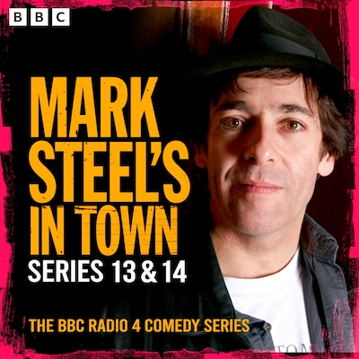 Mark Steel’s in Town: Series 13 & 14 – omslag til lydbogen af Mark Steel