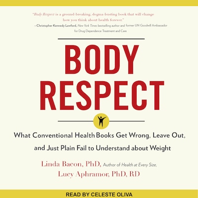 Body Respect – omslag til lydbogen af Linda Bacon, Lucy Aphramor, PhD, RD