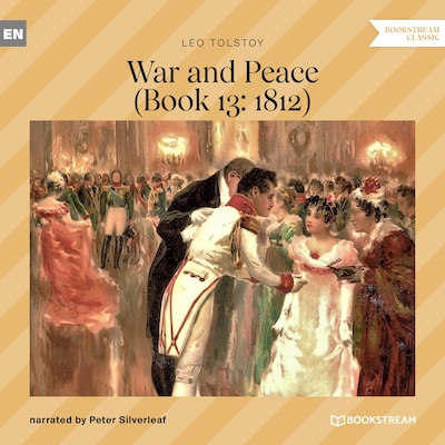 War and Peace - Book 13: 1812