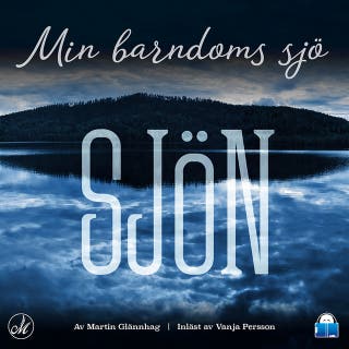 Sjön – Min barndoms sjö