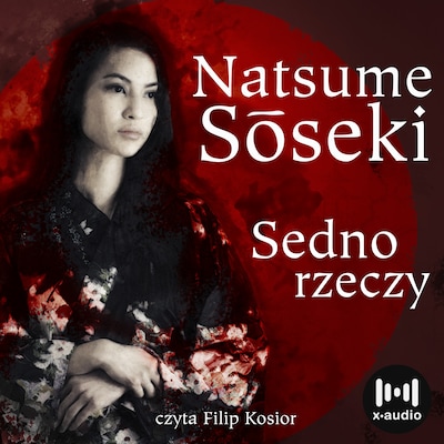 Sedno rzeczy – okładka audiobooka, autor Natsume Sōseki