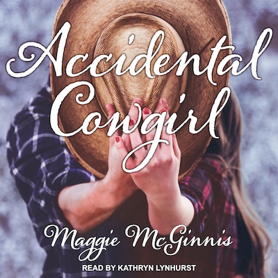 Accidental Cowgirl – omslag til lydbogen af Maggie McGinnis