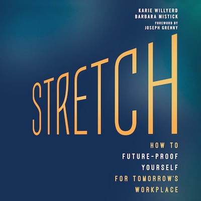 Stretch – omslag til lydbogen af Karie Willyerd, Barbara Mistick