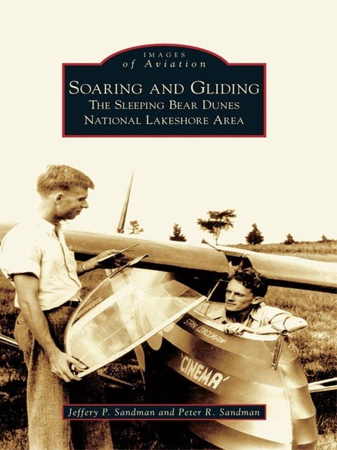 Soaring and Gliding: The Sleeping Bear Dunes National Lakeshore Area – omslag til lydbogen af Jeffery P Sandman, Peter R Sandman