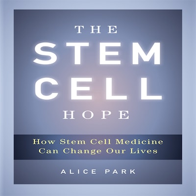 The Stem Cell Hope – omslag til lydbogen af Alice Park