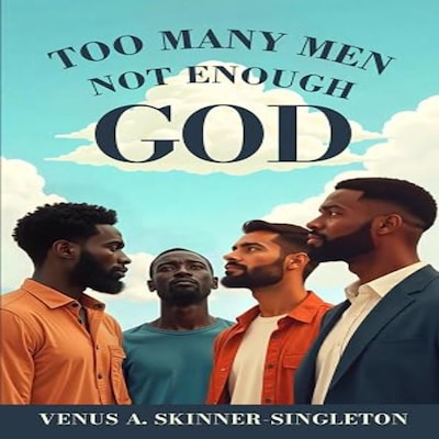 Too Many Men Not Enough God – omslag van het luisterboek van Venus A. Skinner Singleton