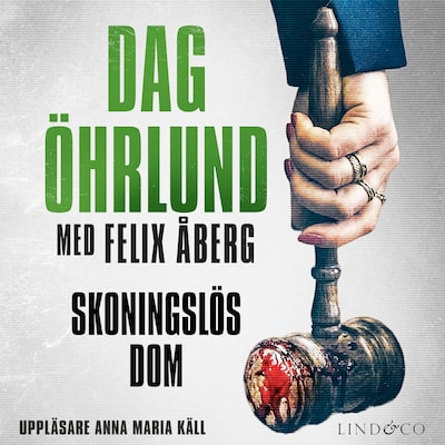 Skoningslös dom – omslag till ljudboken av Dag Öhrlund, Felix Åberg