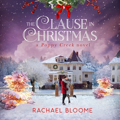 The Clause in Christmas – okładka audiobooka, autor Rachael Bloome