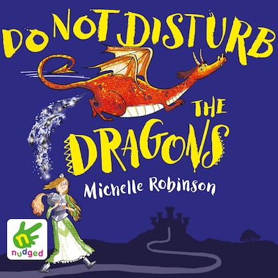 Do Not Disturb the Dragons – omslag til lydbogen af Michelle Robinson