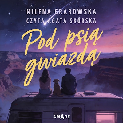 Pod psią gwiazdą – okładka audiobooka, autor Milena Grabowska