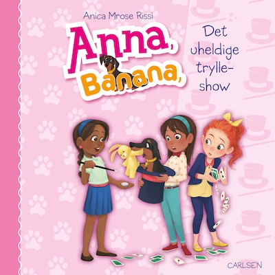 Anna, Banana (8) - Og det uheldige trylleshow – omslag til lydbogen af Anica Mrose Rissi