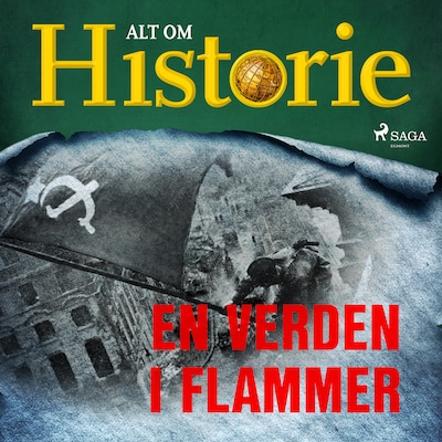 En verden i flammer – omslag til lydbogen af Alt Om Historie