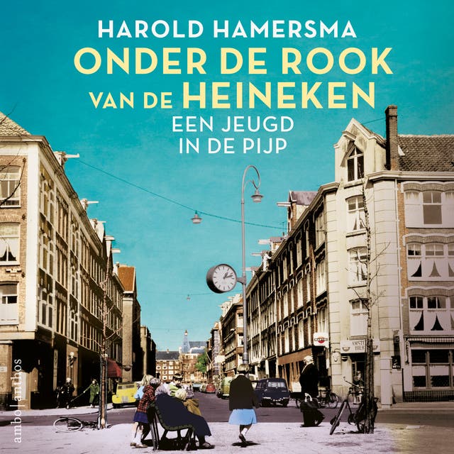 Onder de rook van de Heineken: Een jeugd in de Pijp – omslag van het luisterboek van Harold Hamersma