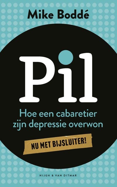 Pil: Hoe een cabaretier zijn depressie overwon – omslag van het luisterboek van Mike Boddé