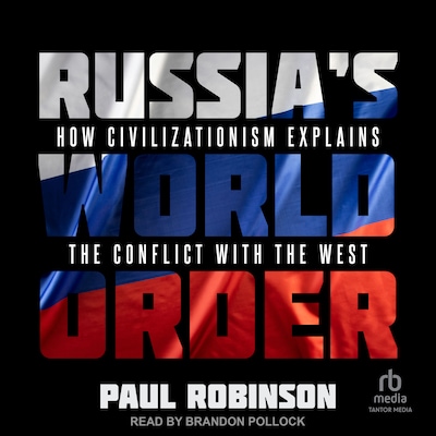 Russia's World Order – omslag til lydbogen af Paul Robinson