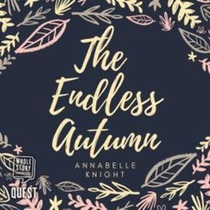 The Endless Autumn – okładka audiobooka, autor Annabelle Knight