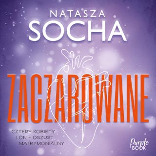 Zaczarowane – okładka audiobooka, autor Natasza Socha