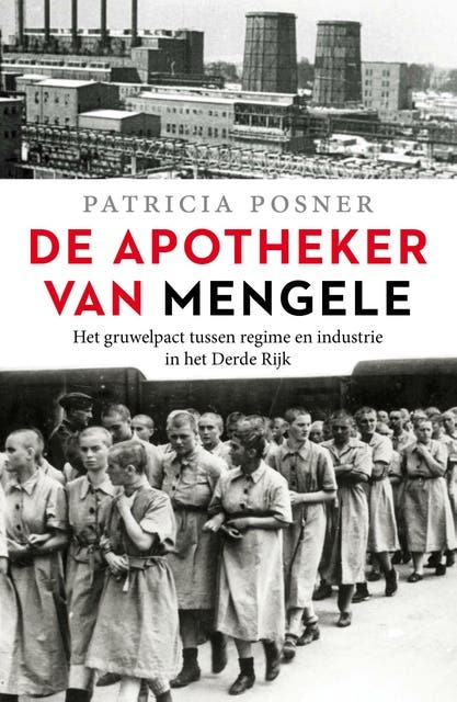 De apotheker van Mengele: Het gruwelpact tussen regime en industrie in het Derde rijk – omslag van het luisterboek van Patricia Posner