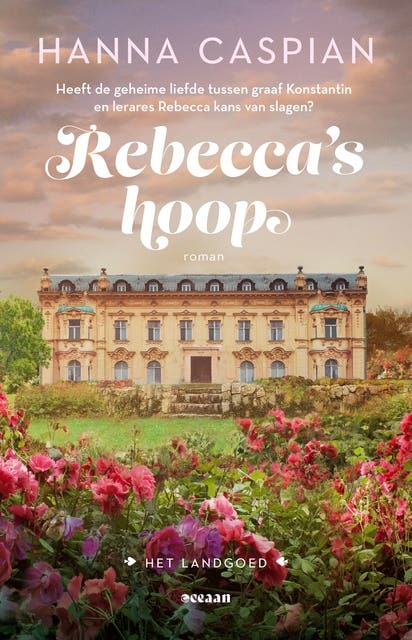 Rebecca's hoop: Een geheime liefde. Een hevige strijd. Een allesbepalende keuze.