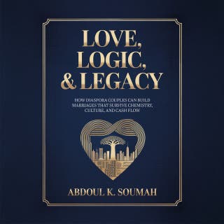 Love, Logic & Legacy: How Diaspora Couples Can Build Marriages That Survive Chemistry, Culture, and Cash flow