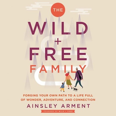 The Wild and Free Family – omslag til lydbogen af Ainsley Arment