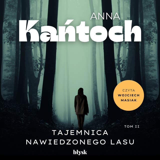 Tajemnica Nawiedzonego Lasu – okładka audiobooka, autor Anna Kańtoch