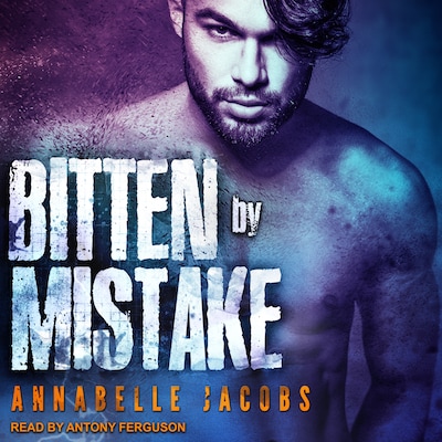 Bitten By Mistake – omslag til lydbogen af Annabelle Jacobs