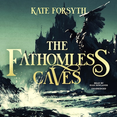 The Fathomless Caves – omslag til lydbogen af Kate Forsyth