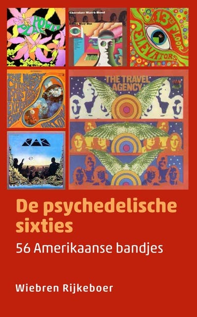 De psychedelische sixties: 56 Amerikaanse bandjes – omslag van het luisterboek van Wiebren Rijkeboer