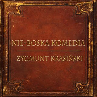 NieBoska Komedia (Streszczenie lektury szkolnej) – okładka audiobooka, autor Zygmunt Krasiński