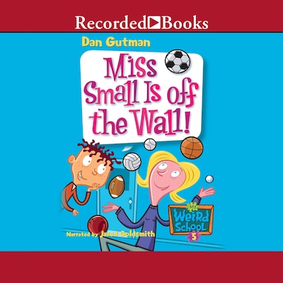 Miss Small Is Off the Wall!