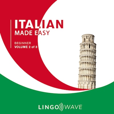 Italian Made Easy - Beginner - Volume 2 of 3 – omslag til lydbogen af Lingo Wave