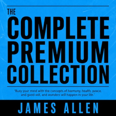 James Allen The Complete Premium Collection – omslag til lydbogen af James Allen