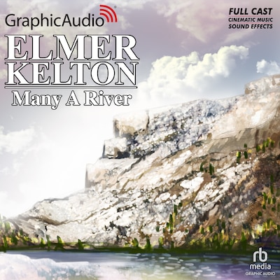 Many A River [Dramatized Adaptation] – omslag til lydbogen af Elmer Kelton