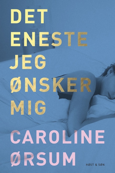 Det eneste jeg ønsker mig – omslag til lydbogen af Caroline Ørsum