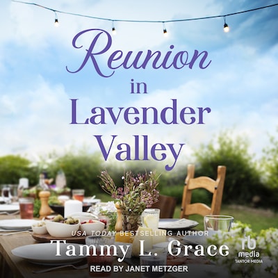 Reunion in Lavender Valley – omslag til lydbogen af Tammy L. Grace