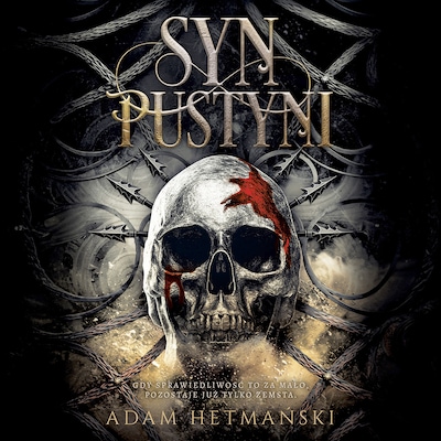 Syn Pustyni – okładka audiobooka, autor Adam Hetmański