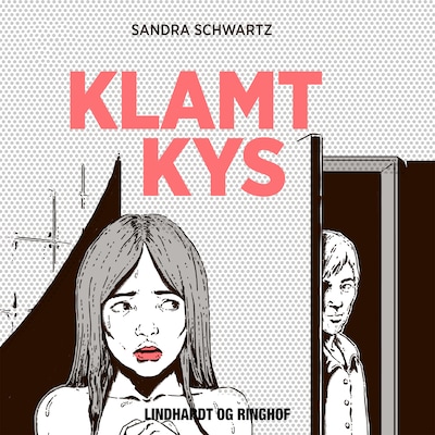 Klamt kys – omslag til lydbogen af Sandra Schwartz