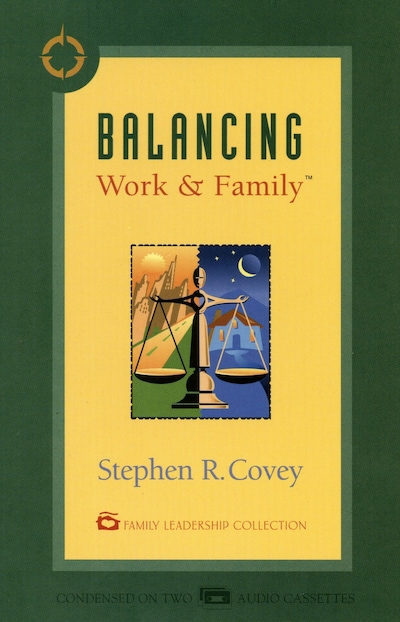 Balancing Work & Family – omslag til lydbogen af Stephen R. Covey