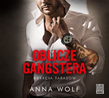Oblicze gangstera – okładka audiobooka, autor Anna Wolf