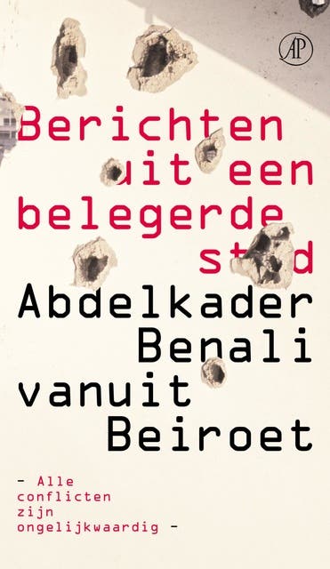 Berichten uit een belegerde stad: abdelkader Benali over Beiroet
