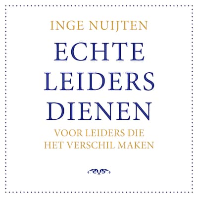 Echte Leiders Dienen