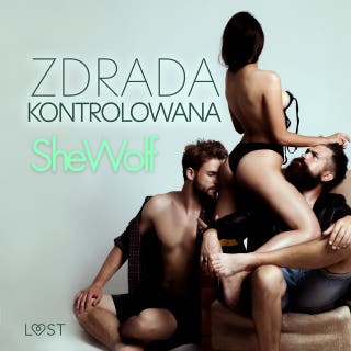 Zdrada kontrolowana – opowiadanie erotyczne – okładka audiobooka, autor SheWolf