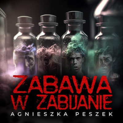 Zabawa w zabijanie – okładka audiobooka, autor Agnieszka Peszek