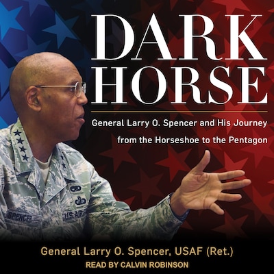 Dark Horse – omslag til lydbogen af General Larry O. Spencer, USAF (Ret.)