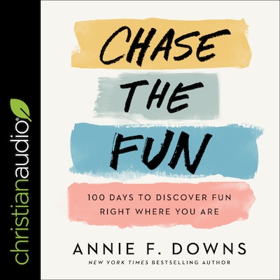 Chase the Fun – omslag til lydbogen af Annie F. Downs
