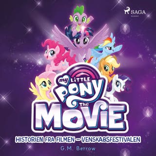 My Little Pony - Historien fra filmen - Venskabsfestivalen – omslag til lydbogen af G. M. Berrow