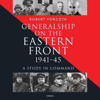 Generalship on the Eastern Front, 1941–45: A Study in Command – omslag till ljudboken av Robert Forczyk