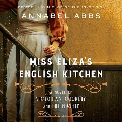Miss Eliza's English Kitchen – omslag van het luisterboek van Annabel Abbs