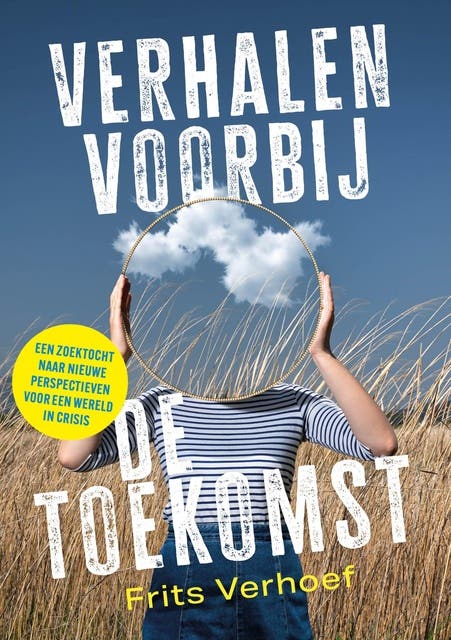 Verhalen voorbij de toekomst: Een zoektocht naar nieuwe perspectieven voor een wereld in crisis – omslag van het luisterboek van Frits Verhoef